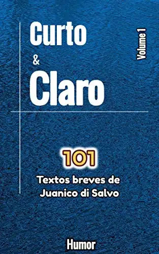 Baixar Curto e Claro: 101 Textos breves de Juanico di Salvo pdf, epub, mobi, eBook