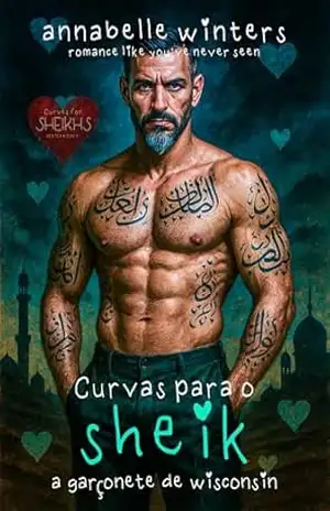 Capa do livro Curvas para o Sheik: A Garçonete de Wisconsin (Curvas para Sheiks: Romances Quentes de Bilionários Reais Livro 1) - Annabelle Winters