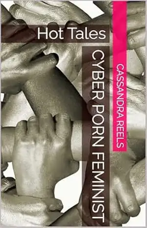 Cyber porn feminist: Hot Tales – Cassandra Reels Cyber porn feminist: Hot Tales – Cassandra Reels