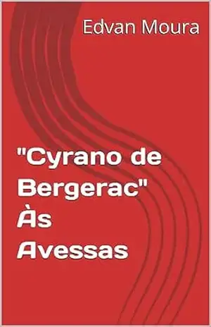 Capa do livro ''Cyrano de Bergerac'' Às Avessas - Edvan Moura