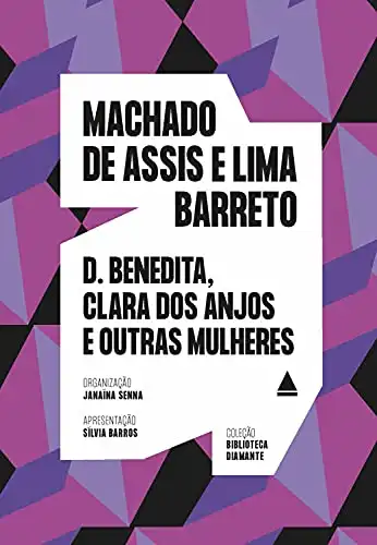 Baixar D. Benedita, Clara dos Anjos e outras mulheres (Biblioteca Diamante) pdf, epub, mobi, eBook