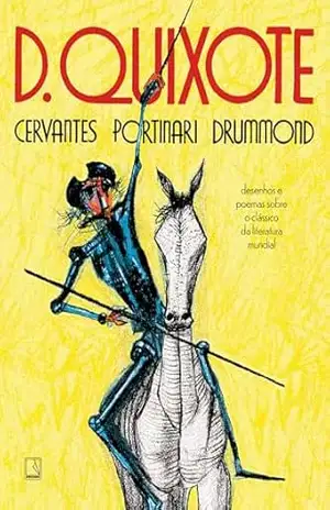 D. Quixote: Cervantes, Portinari, Drummond – Carlos Drummond de Andrade
