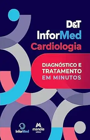 D&T Informed Cardiologia: diagnóstico e tratamento em minutos – Edilza Câmara Nóbrega D&T Informed Cardiologia: diagnóstico e tratamento em minutos – Edilza Câmara Nóbrega