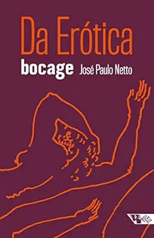 Capa do livro Da erótica: Muito além do obsceno - Manuel Maria de Barbosa du Bocage