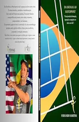 Capa do livro DA ESCOLHA AO MATCH POINT: Uma jornada de formação, superação e conquistas no tênis e na vida - Fernando  Martins