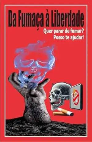 Da Fumaça a Liberdade: Parar de Fumar – Ricardo Gonçalves