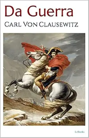 Da GUERRA – Carl Von Clausewitz – Carl Von Clausewitz