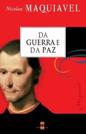 Da Guerra e da Paz (Atlântico Press & Coisas de Ler Livro 6) – Nicolau Maquiavel