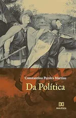 Da Política – Constantino Pereira Martins