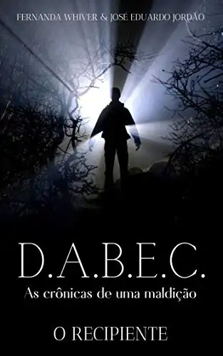 Baixar D.A.B.E.C. As crônicas de uma maldição: O Recipiente pdf, epub, mobi, eBook