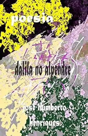 Capa do livro Dalila no Alpendre - José Humberto da Silva Henriques