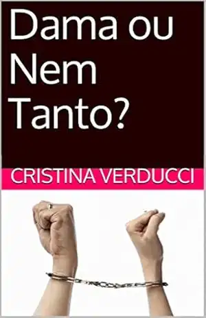 Dama ou Nem Tanto? – Cristina Verducci