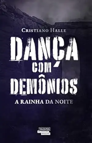 Dança com demônios: A rainha da noite – Cristiano Halle
