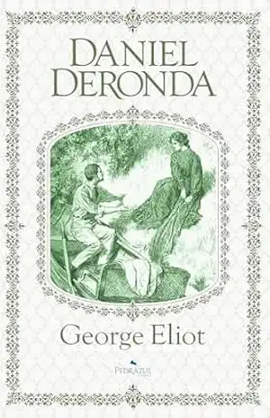 Daniel Deronda: Tradução de Diva Corrêa Gomes e Érico Reale Galindo – George Eliot