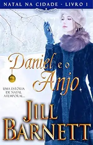 Capa do livro Daniel e o Anjo (Natal na Cidade – Livro 1) - Jill Barnett