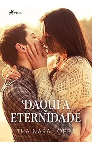 Daqui a Eternidade – Thainara Lopes
