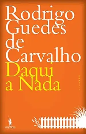 Daqui a Nada – 30 anos – Rodrigo Guedes de Carvalho