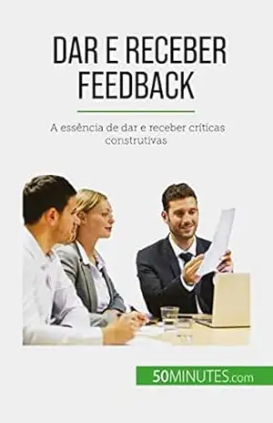 Capa do livro Dar e receber feedback: A essência de dar e receber críticas construtivas - Véronique Bronckart