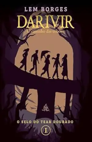 Capa do livro Darivir o caminho das tribos: O selo do tear dourado - LEM BORGES