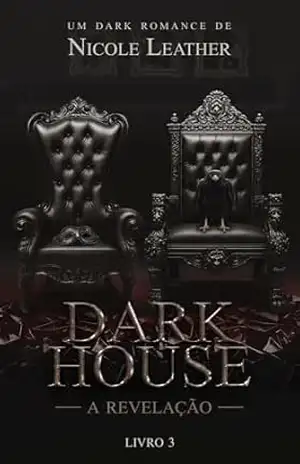 Capa do livro Dark House: A revelação - Nicole Leather