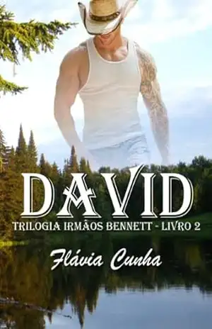 David (Trilogia Irmãos Bennett – Livro 2) – Flávia Cunha