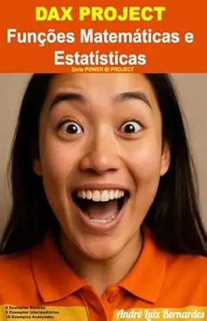 Capa do livro DAX PROJECT – Funções Matemáticas e Estatísticas (Série POWER BI PROJECT) - André Luiz Bernardes