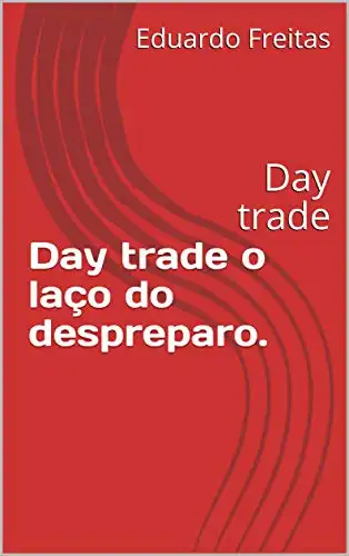 Baixar Day trade o laço do despreparo.: Day trade (1) pdf, epub, mobi, eBook