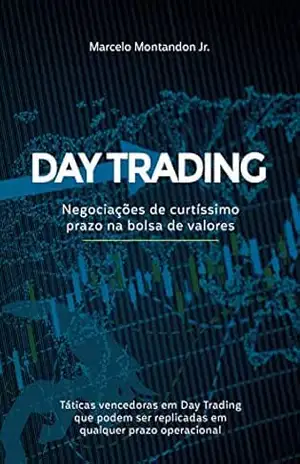 DAY TRADING: Negociações de curtíssimo prazo na bolsa de valores – Marcelo  Montandon Jr