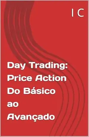 Capa do livro Day Trading: Price Action Do Básico ao Avançado - I C