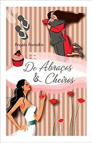 De Abraços & Cheiros – Angela Ramalho