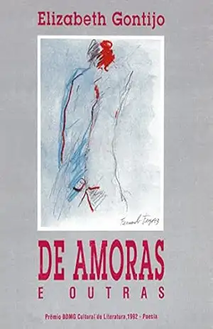 De Amoras e Outras – Elizabeth Gontijo