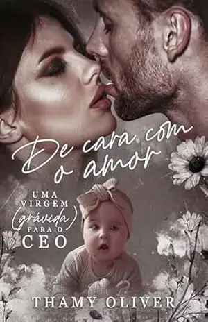 De Cara Com o Amor: uma virgem (grávida) para o CEO – Thamy  Oliver