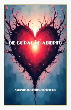De Coração Aberto: Textos Espiritualistas – Mozar Martins