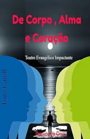 De Corpo,alma E Coração – Tony Caroll