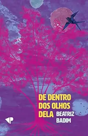 De dentro dos olhos dela – Beatriz Badim