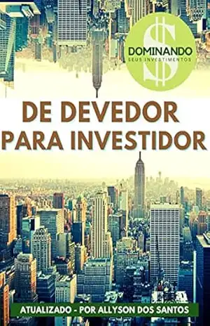 Capa do livro De Devedor Para Investidor - Allyson dos Santos