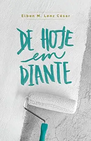 De Hoje em Diante – Elben Magalhães Lenz César