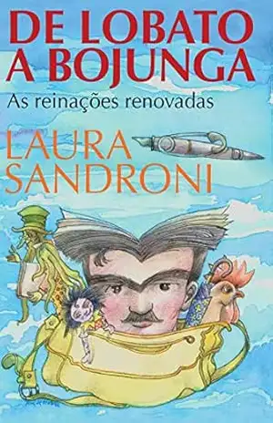 De Lobato a Bojunga – Laura Sandroni De Lobato a Bojunga – Laura Sandroni