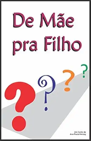 De mãe pra filho – Ana Paula Herzog De mãe pra filho – Ana Paula Herzog