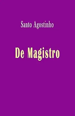 De Magistro – Santo Agostinho