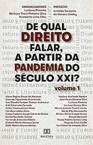 De qual Direito falar, a partir da Pandemia do Século XXI? – Volume 1 – Luciana Pimenta