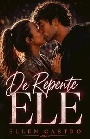 De Repente Ele – ELLEN CASTRO De Repente Ele – ELLEN CASTRO