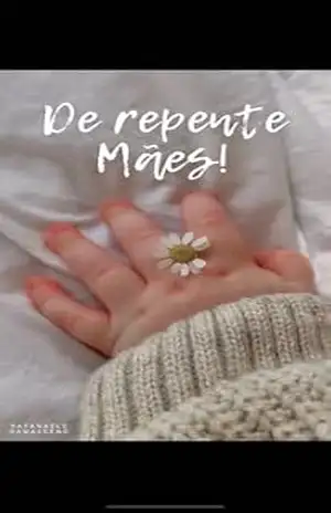 Capa do livro De repente mães! - Rafanaele  Damasceno
