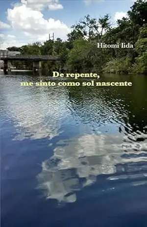 De repente, me sinto como sol nascente – Hitomi Iida De repente, me sinto como sol nascente – Hitomi Iida