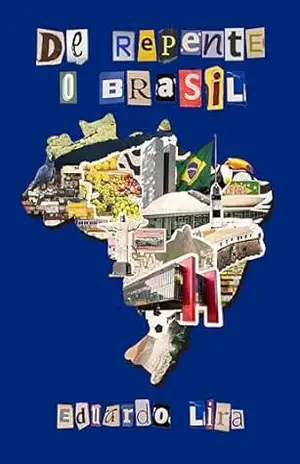 De repente o Brasil – Eduardo Lira