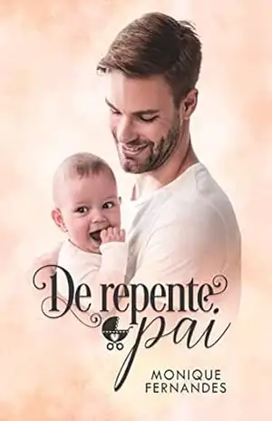 De repente pai – BWWM Romance – Monique Fernandes