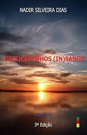 DE(S)CAMINHOS (IN)SANOS: Poemas – Nadir Silveira Dias