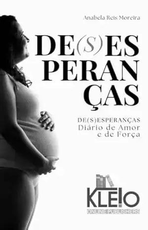 DE(S)ESPERANÇAS: Um diário de amor e força – Anabela Moreira