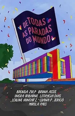 De todas as paradas do mundo – Brenda Zulp De todas as paradas do mundo – Brenda Zulp