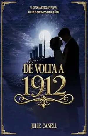 Capa do livro De volta a 1912 - Julie Canell
